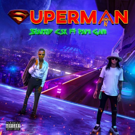 Superman ft. Papii Gavii | Boomplay Music