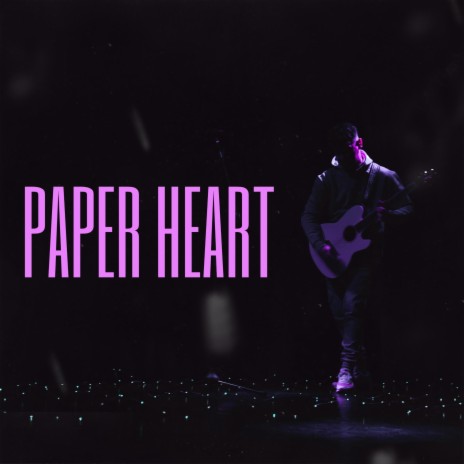 Paper Heart | Boomplay Music