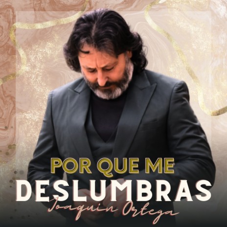 Porque Me Deslumbras | Boomplay Music