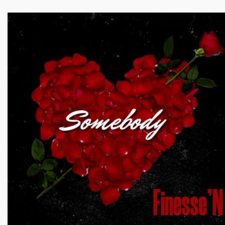 Finesse'N (Somebody) | Boomplay Music