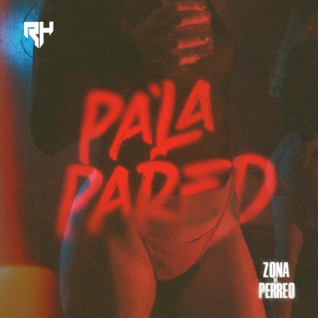 Pa La Pared | Boomplay Music