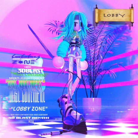 Lobby Zone (3DBLASTMIX) ft. 3D BLAST | Boomplay Music