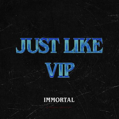 JUST LIKE (VIP) | Boomplay Music