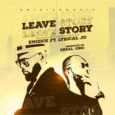 Leave story ft. Lyrical Jo | Boomplay Music