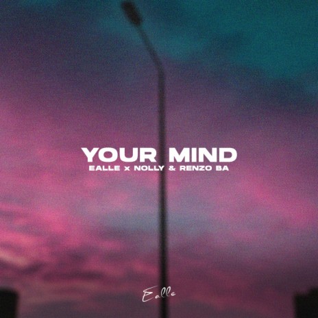 Your Mind ft. Nolly & Renzo BA | Boomplay Music