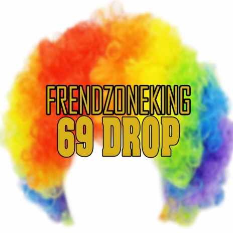 69 Drop ft. wayne616 | Boomplay Music