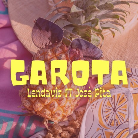 Garota ft. José Pita | Boomplay Music