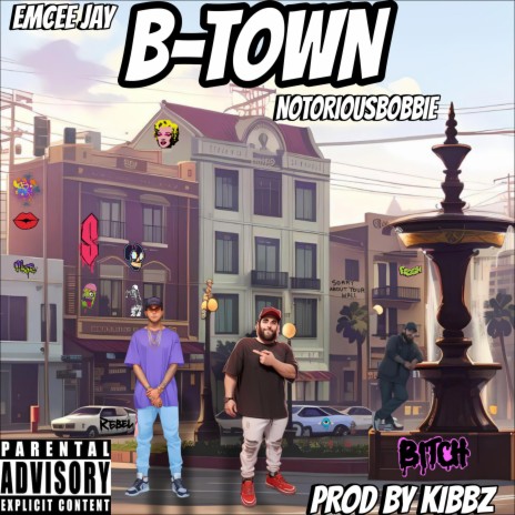 B-Town ft. NotoriousBobbie | Boomplay Music