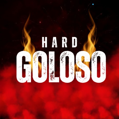 Hard Goloso (GDL) | Boomplay Music