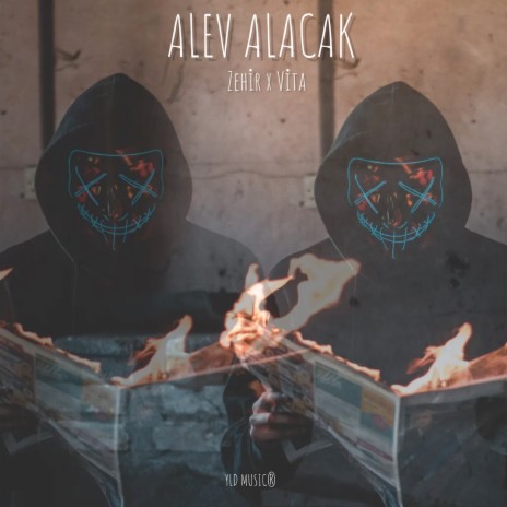 Alev Alacak ft. Zehir | Boomplay Music