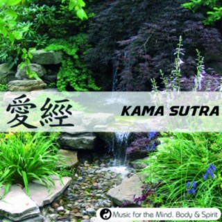 Kama Sutra - Music For The Mind, Body & Spirit!
