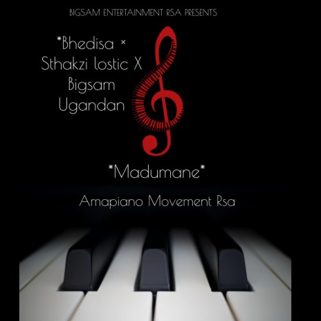 Madumane (feat. Bhedisa, Sthakzi lostic & Bigsam Ugandan) | Boomplay Music