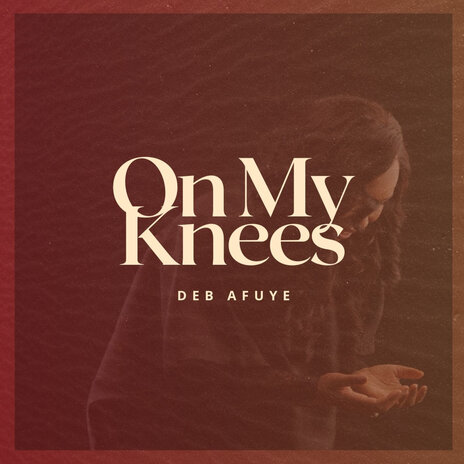 On My Knees | Boomplay Music