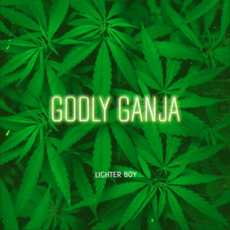 Godly Ganja | Boomplay Music