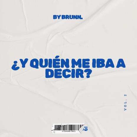 ¿Y quién me iba a decir? | Boomplay Music