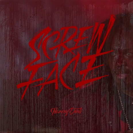 Screw Face ft. Ev Thompson & Kurlz | Boomplay Music