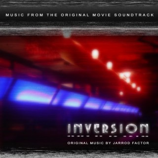 Inversion (Original Motion Picture Soundtrack)