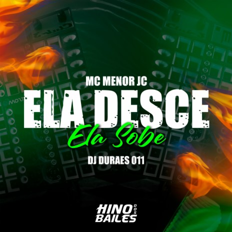 Ela Desce Ela Sobe ft. DJ DURAES 011 | Boomplay Music