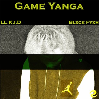 Game Yanga ft. Blxck Fyxh lyrics | Boomplay Music