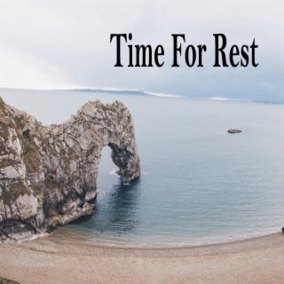 Time For Rest