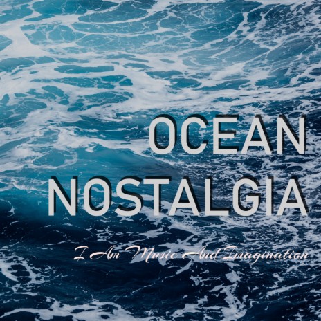 Ocean Nostalgia