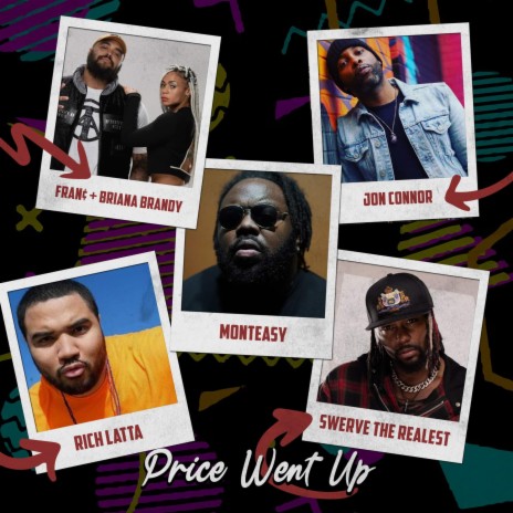 Price Went Up ft. Jon Connor, Swerve The Realest, Fran¢, Rich Latta & Briana Brandy | Boomplay Music