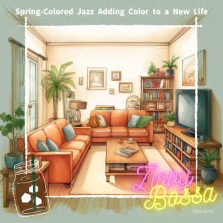 Spring-Colored Jazz Adding Color to a New Life
