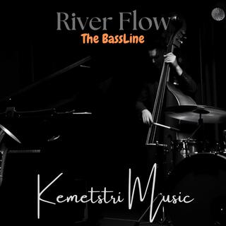 River Flow: The BassLine