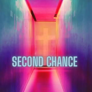 Second Chance lyrics | Boomplay Music