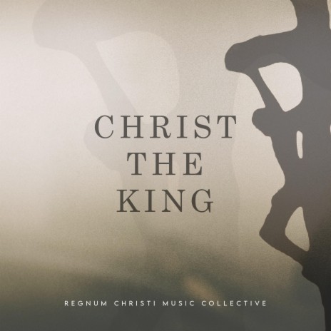 Christ the King ft. Adam Zettel LC