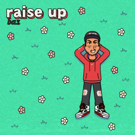 Raise Up | Boomplay Music