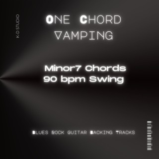 One Chord Vamping (Minor7 Chords) 90 bpm Swing Blues Rock Guitar Backing Tracks