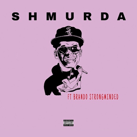 Shmurda ft. Brando Strongminded | Boomplay Music