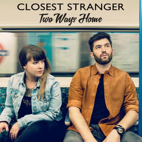 Closest Stranger | Boomplay Music