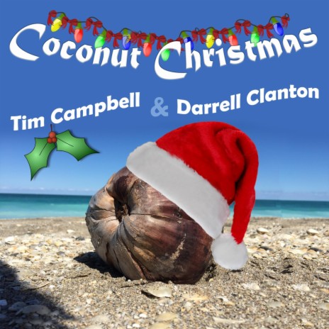 Coconut Christmas (feat. Darrell Clanton) | Boomplay Music