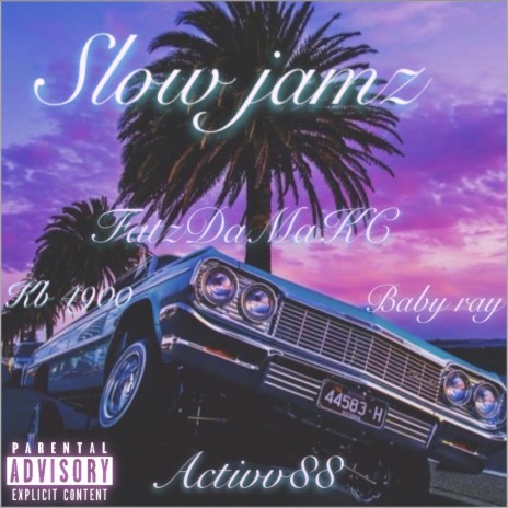 Slow jamz ft. KB 4900, Activ88 & Baby ray | Boomplay Music