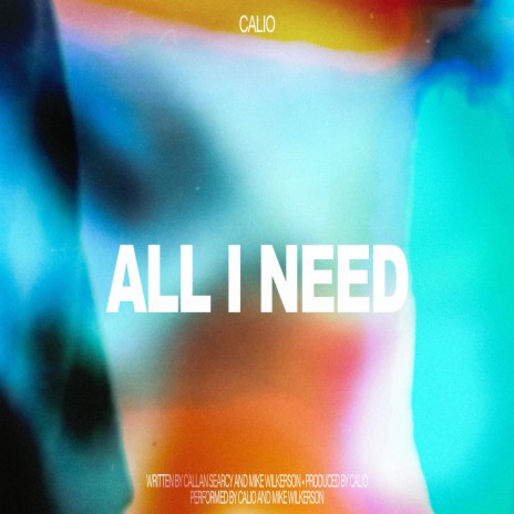 All I Need | Boomplay Music