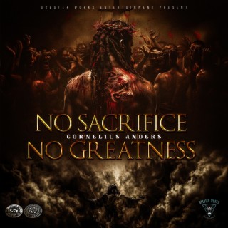 No Sacrifice No Greatness