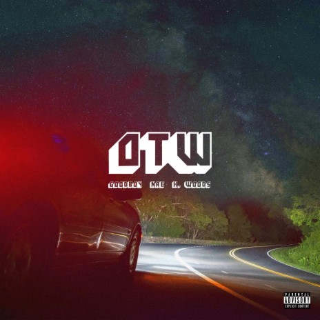 OTW (feat. Nae & K. Wood$) | Boomplay Music