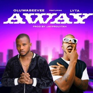 Away ft. Lyta lyrics | Boomplay Music