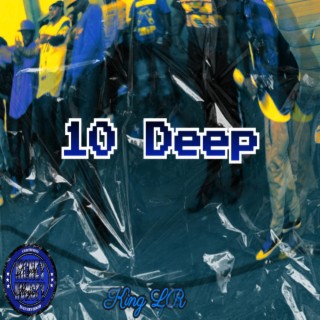 10 Deep