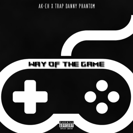 Way of the Game ft. TrapDanny Phantom | Boomplay Music