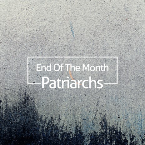 Patriarchs | Boomplay Music