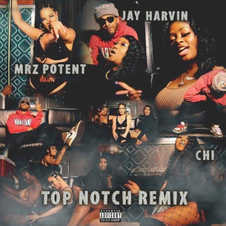 Top Notch (feat. Mrz Potent & Jay Harvin) (remix) | Boomplay Music