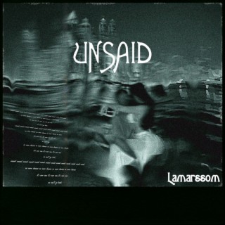 UNSAID lyrics | Boomplay Music