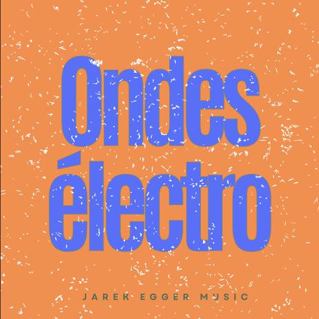 Ondes électro | Boomplay Music