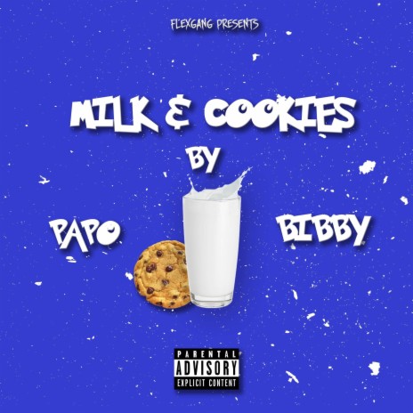Milk & Cookies (feat. Bibby Flex) | Boomplay Music
