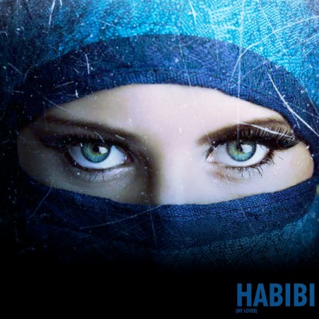 Habibi (My Lover) ft. Trxbl | Boomplay Music