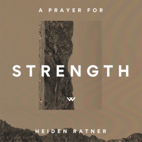 A Prayer For Strength ft. Heiden Ratner | Boomplay Music