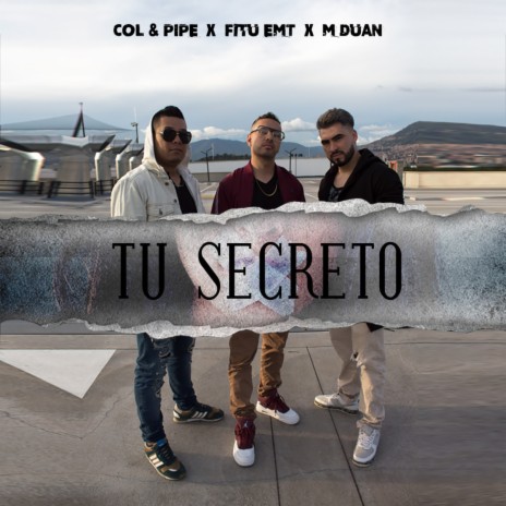 Tu Secreto ft. M Duan & Fitu Emt | Boomplay Music